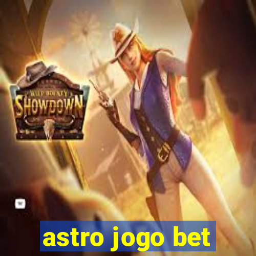 astro jogo bet